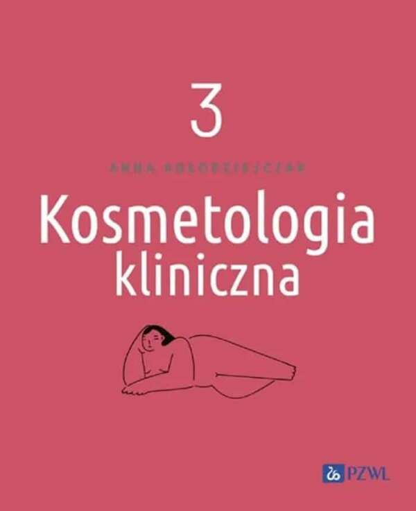 Cover of the book Kosmetologia Volume 3 – Cosmetic Treatments and Procedures by Dr. Anna Kołodziejczak