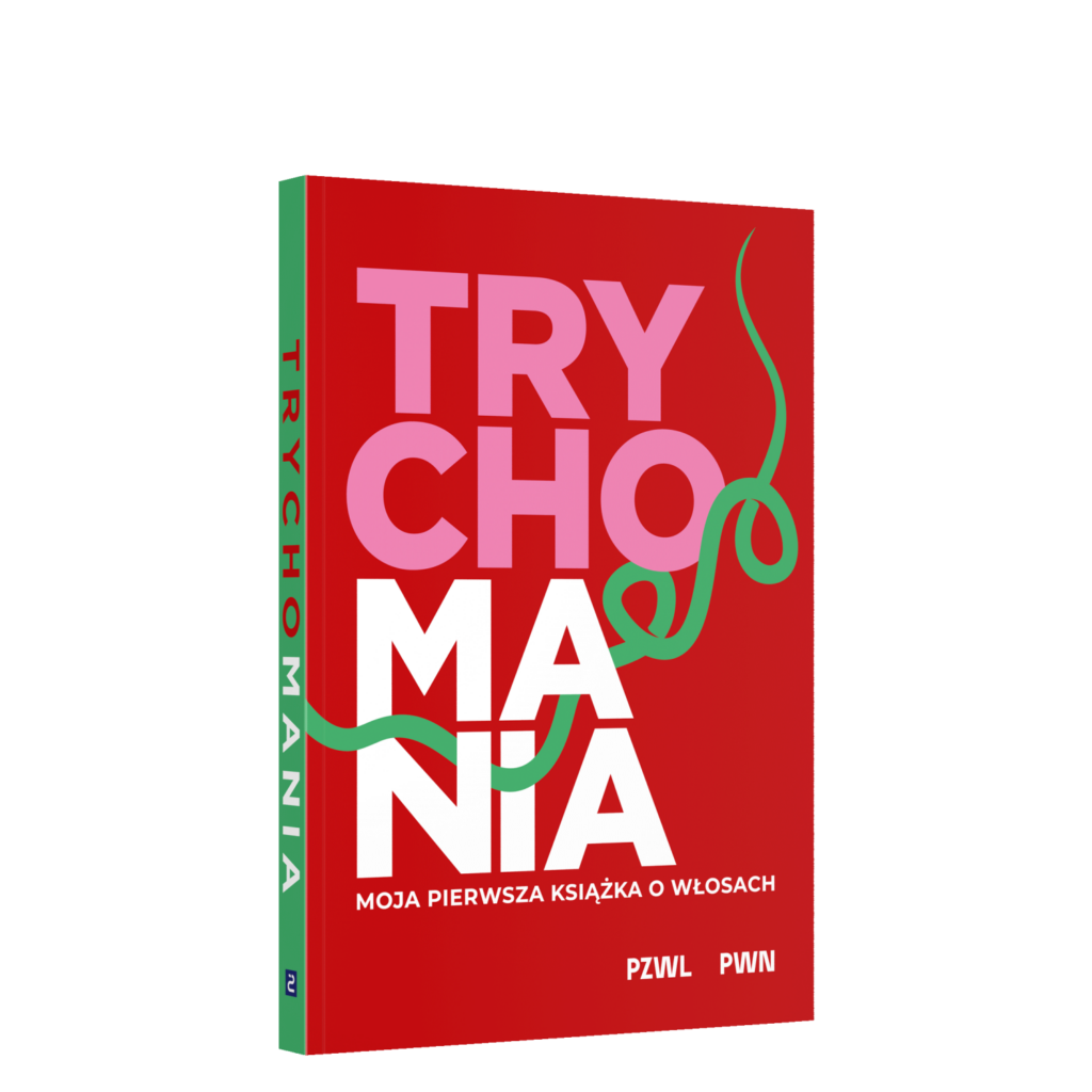 Trychomania. Moja pierwsza książka o włosach